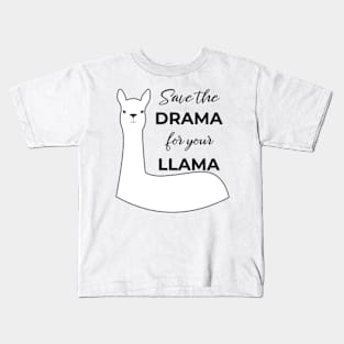 Save the Drama for Your Llama Kids T-Shirt